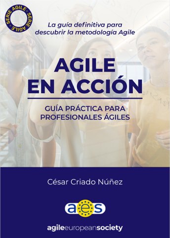 Portada del libro Agile en Acción, de César Criado Núñez